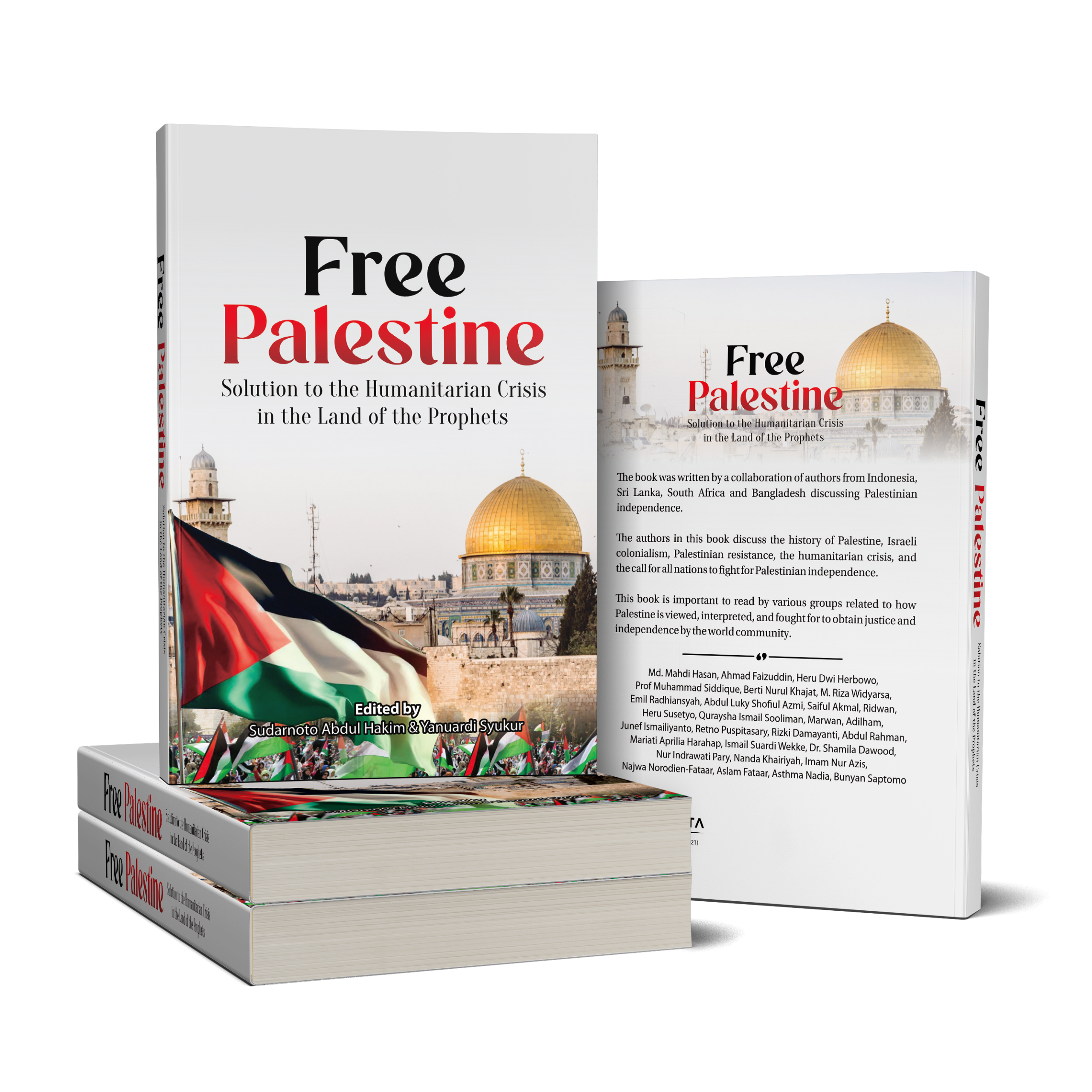 FREE PALESTINE: SOLUTION TO THE HUMANITARIAN CRISIS IN THE LAND OF THE PROPHETS