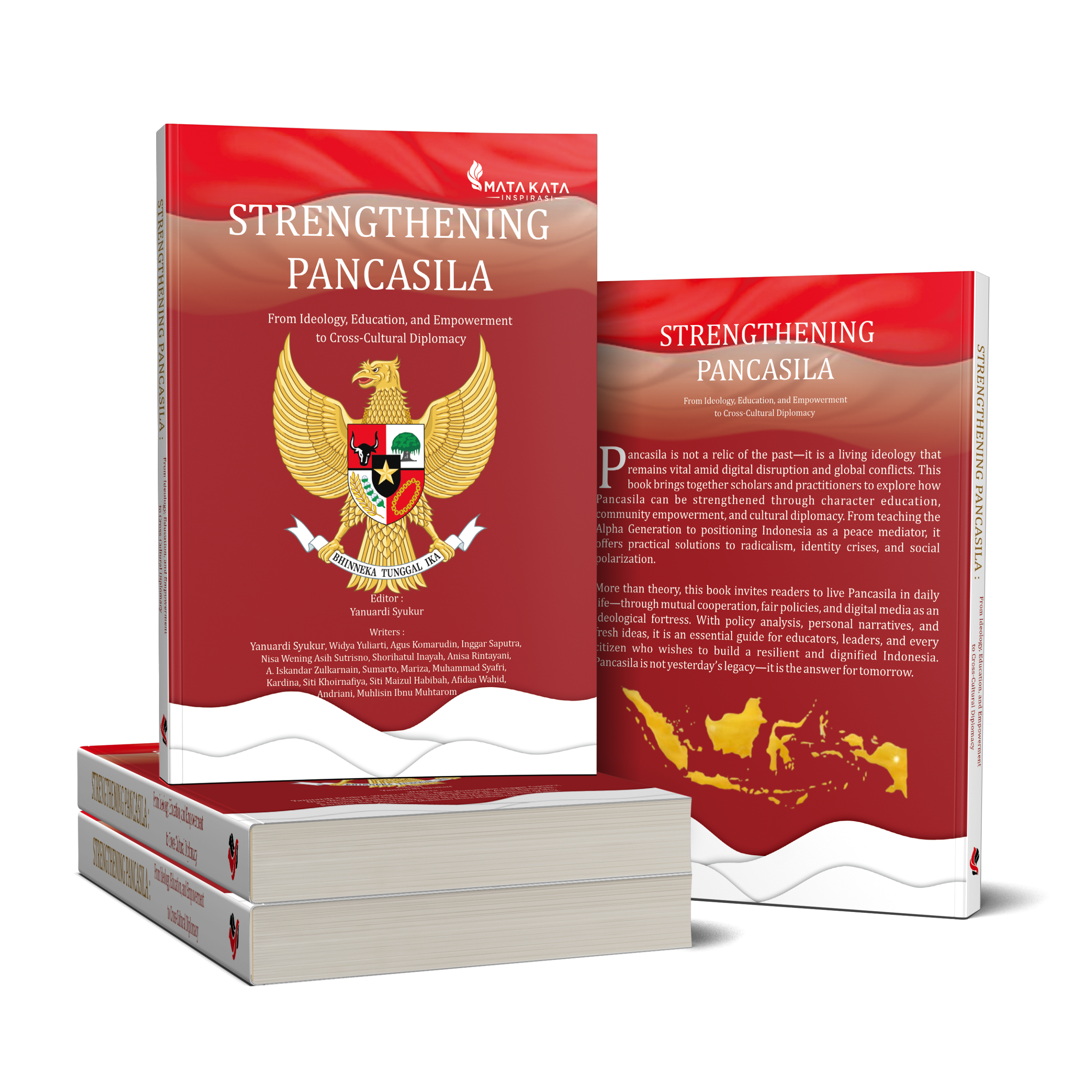 STRENGTHENING PANCASILA From Ideology, Education, and Empowerment to Cross-Cultural Diplomacy